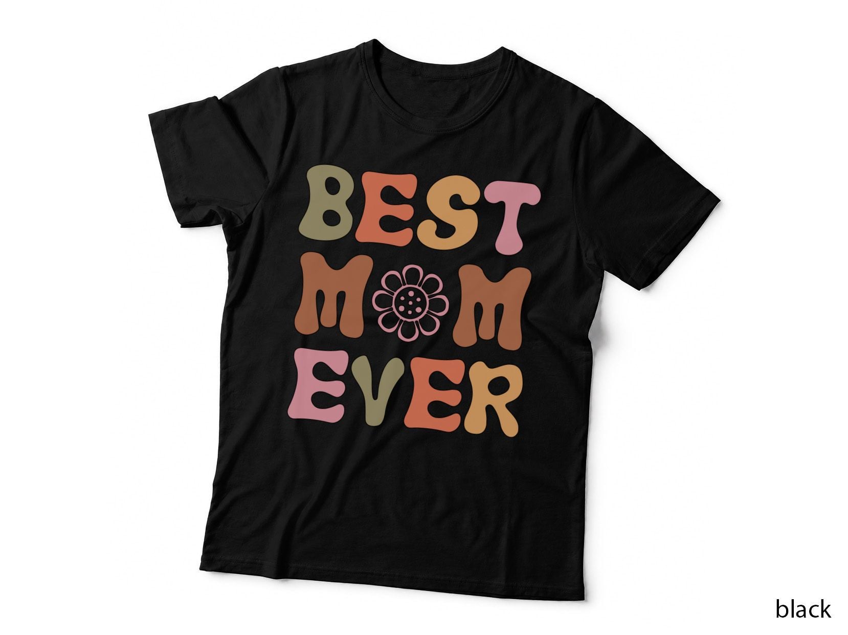 Best Mom Ever Mothers Day T-Shirt, Colorful Retro Typography with Graphic Tee