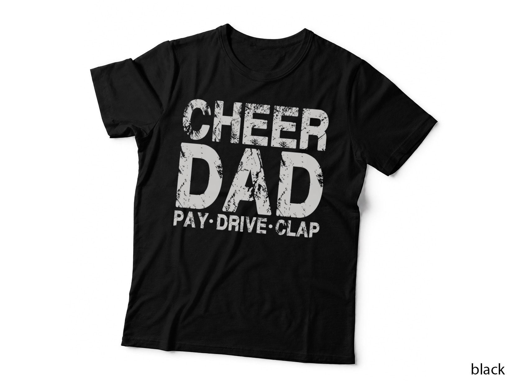 Cheer Dad Pay Drive Clap Fathers Day T-Shirt, Cheer Dad Support Team Graphic