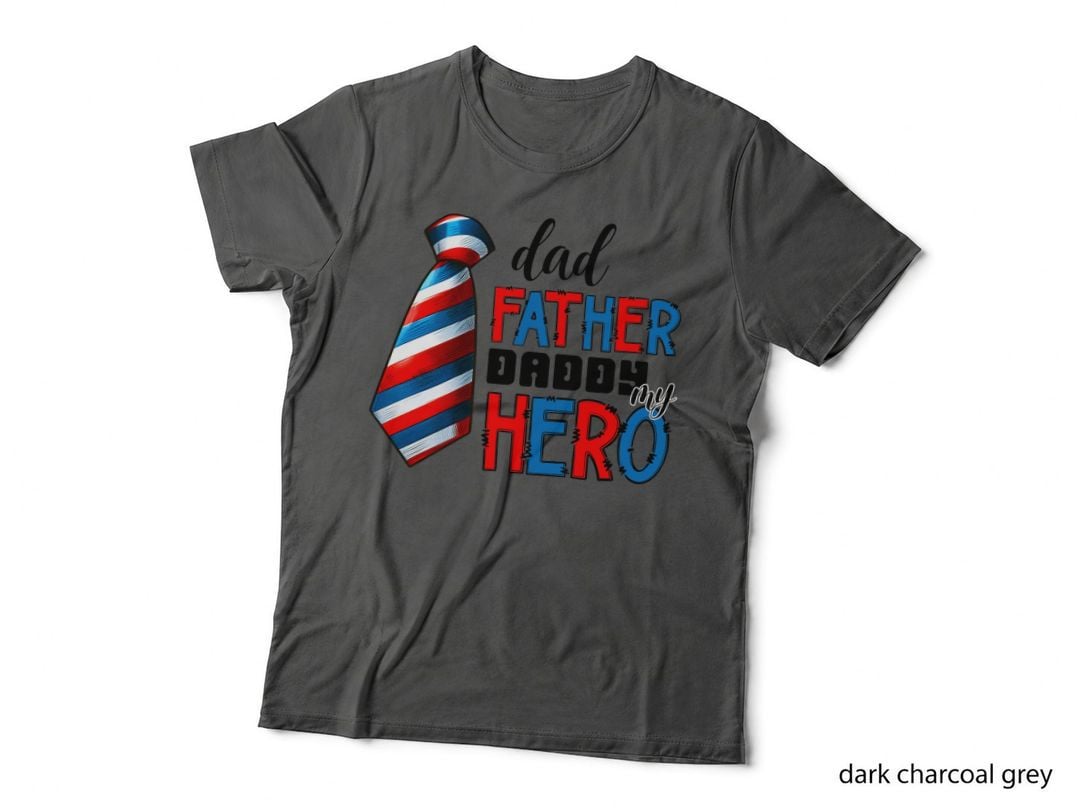 Dad Father Daddy My Hero Fathers Day T-Shirt, Striped Tie with Patriotic Colors