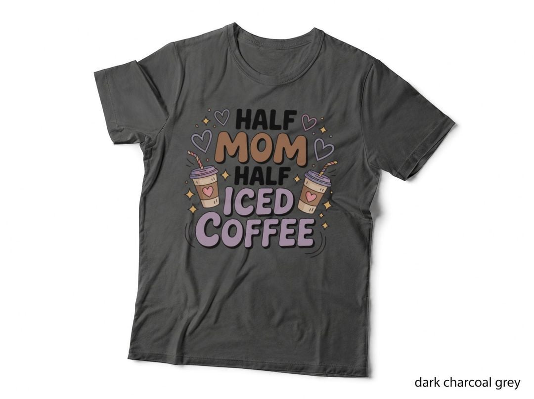 Half Mom Half Iced Coffee T-Shirt, Coffee-Themed Graphic with Hearts