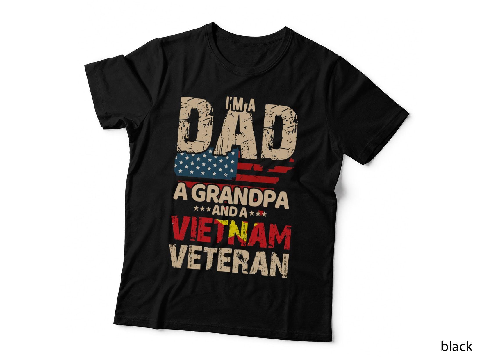 I'm a Dad a Grandpa and a Vietnam Veteran Patriotic T-Shirt