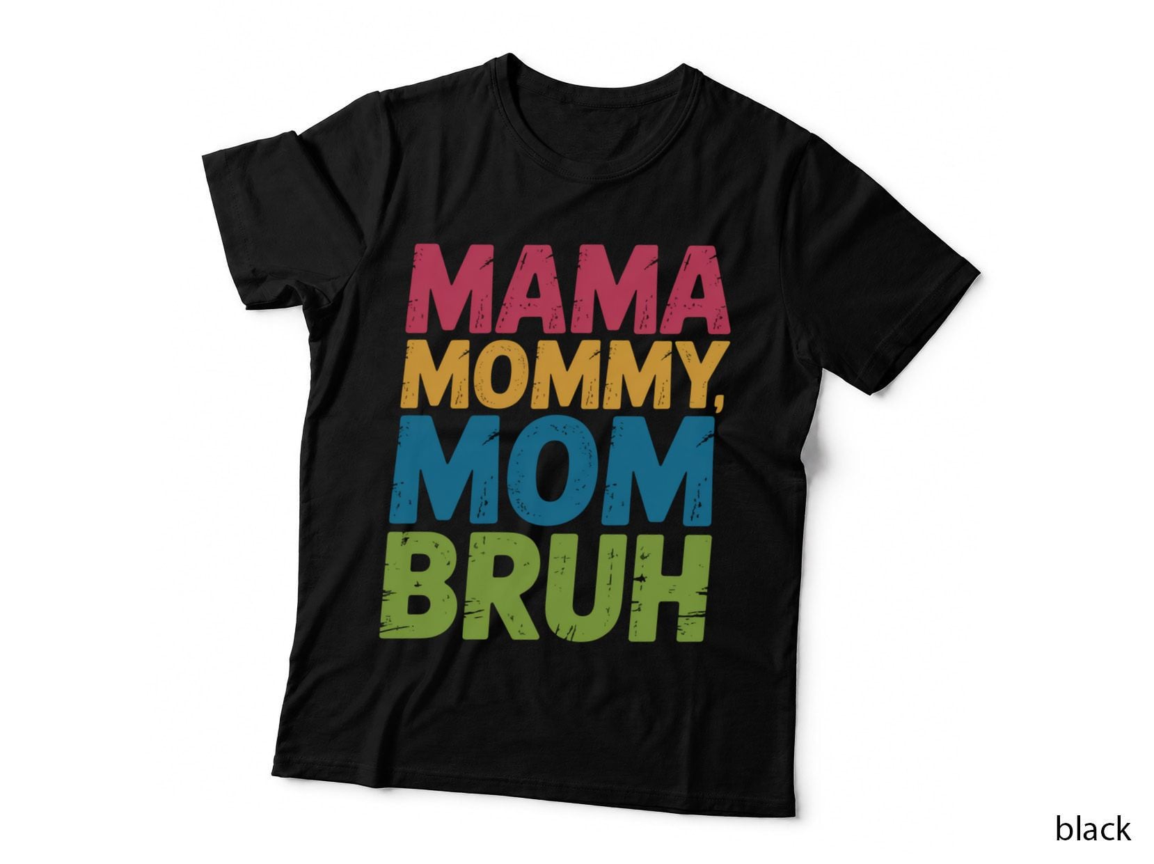 Mama Mommy Mom Bruh Funny Mama T-Shirt, Colorful Typography on Gray Graphic Tee