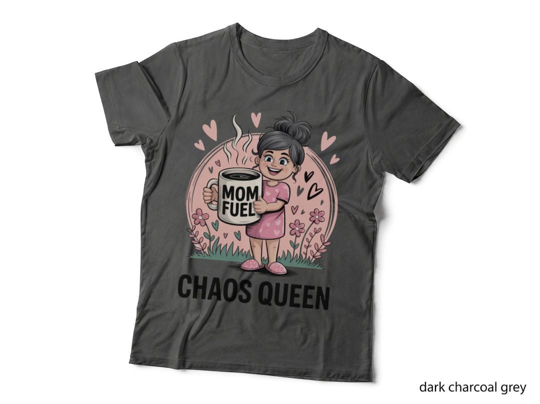 Mom Fuel Chaos Queen Coffee T-Shirt, Mom Holding Coffee Mug with Hearts Graphic