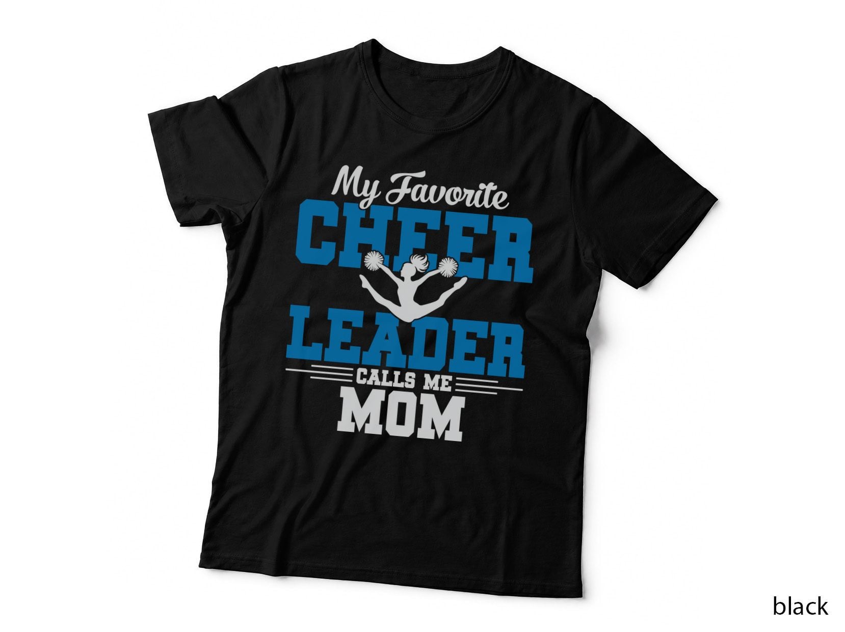 My Favorite Cheer Leader Calls Me Mom Cheer T-Shirt