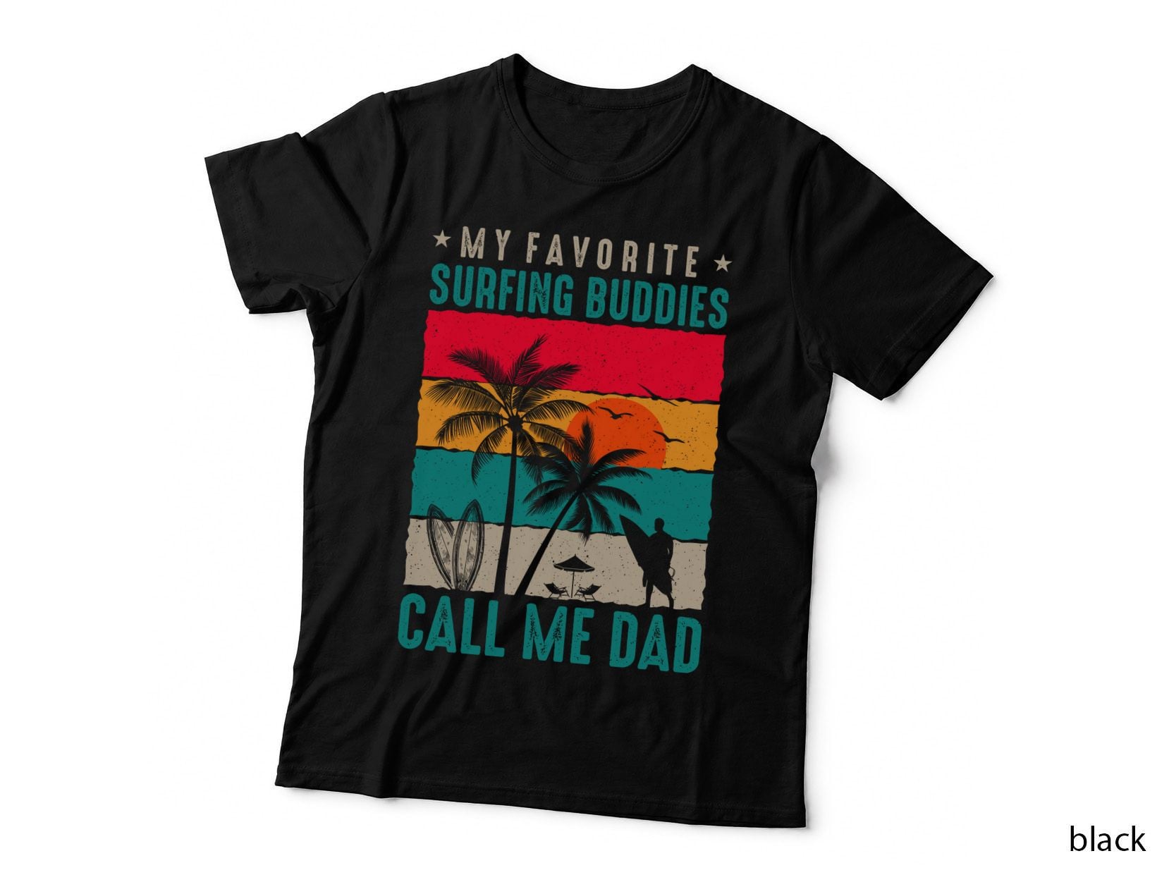 My Favorite Surfing Buddies Call Me Dad Summer T-Shirt