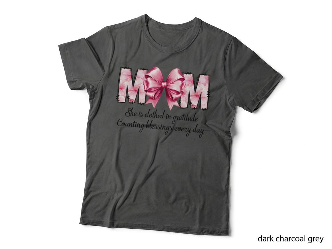 She Is Clothed in Gratitude Counting Blessings Every Day Mom T-Shirt
