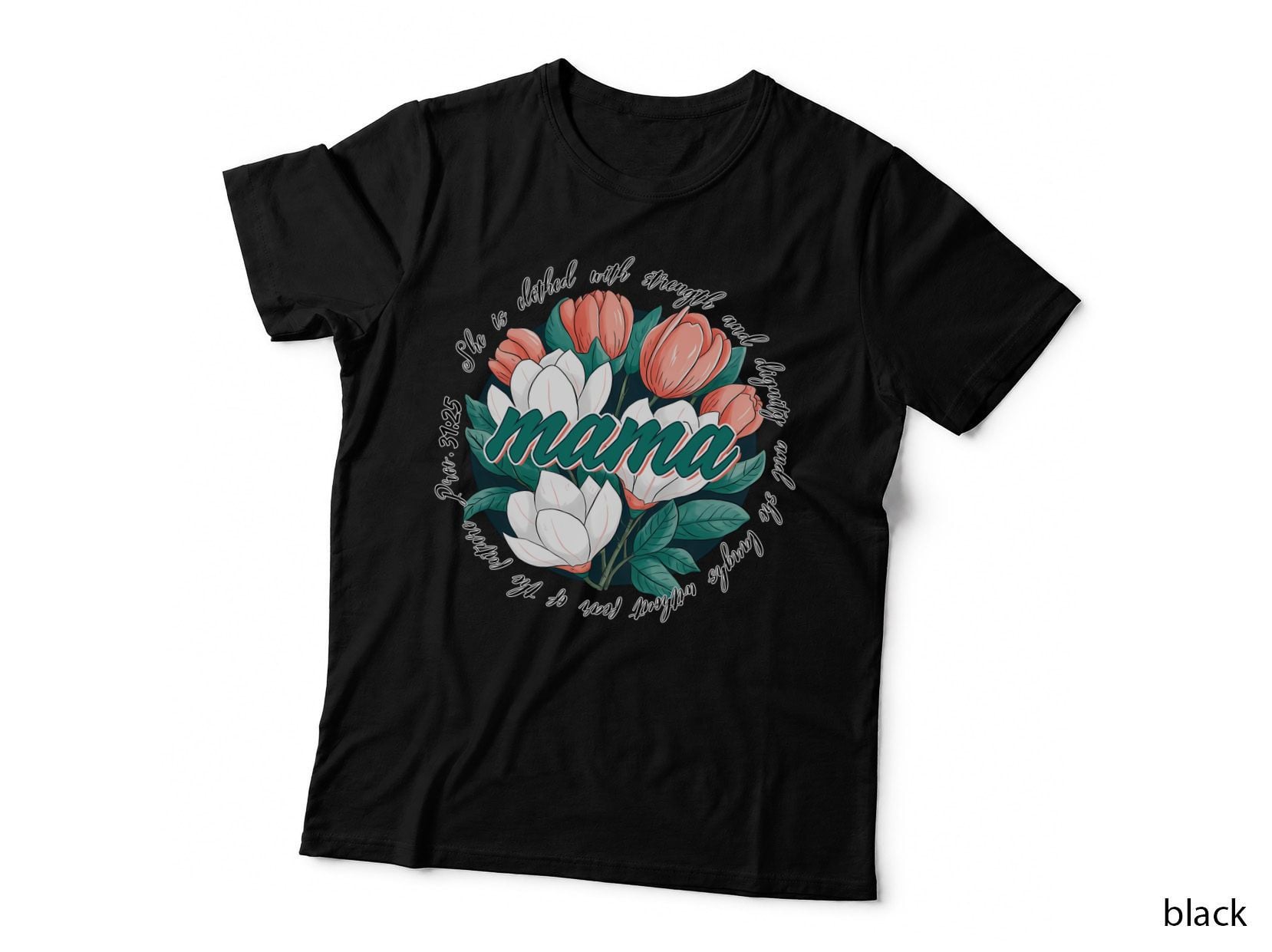 She Is Clothed with Strength and Dignity and She Laughs Mothers Day T-Shirt