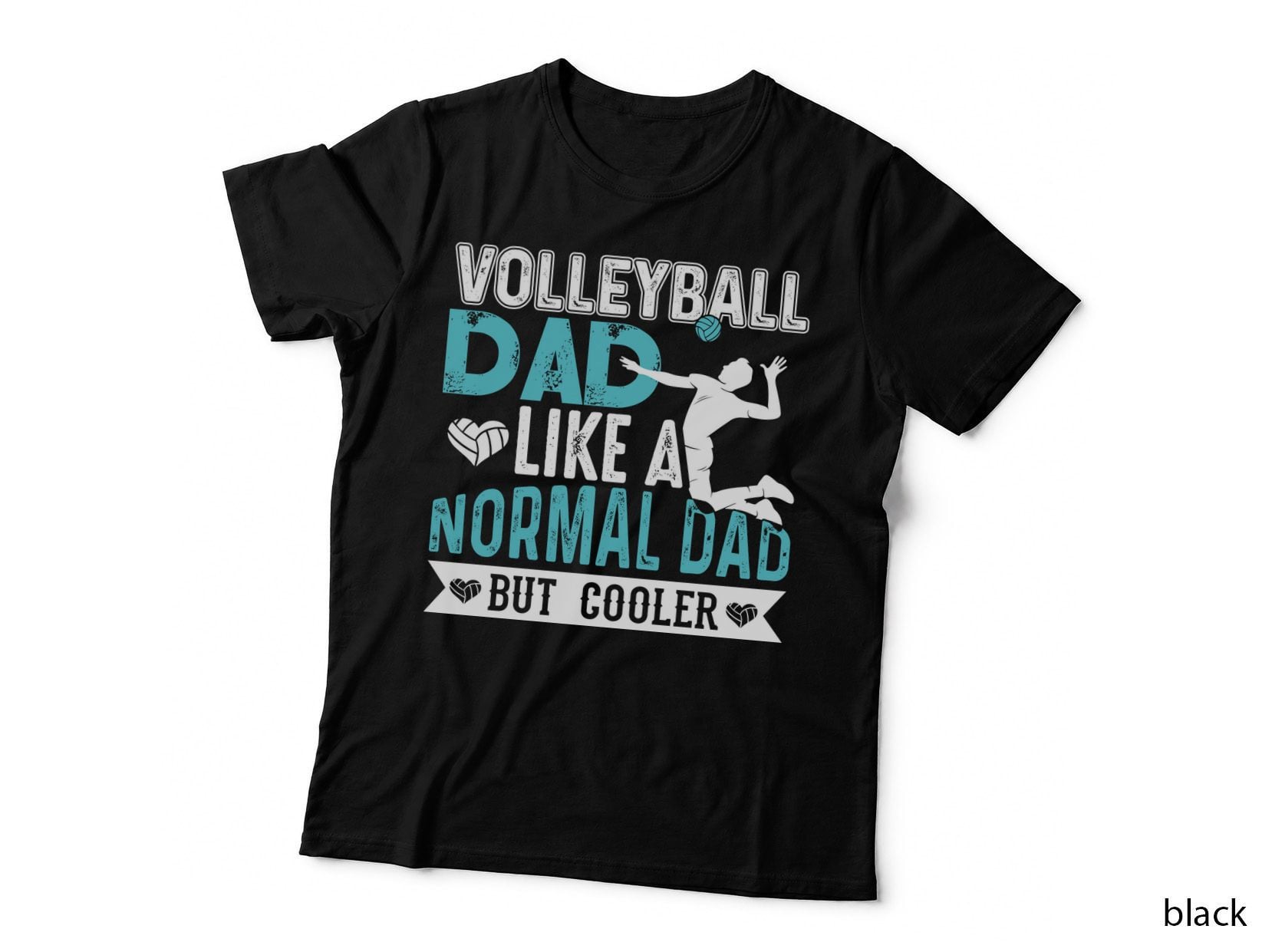 Volleyball Dad Like a Normal Dad but Cooler Volleyball T-Shirt