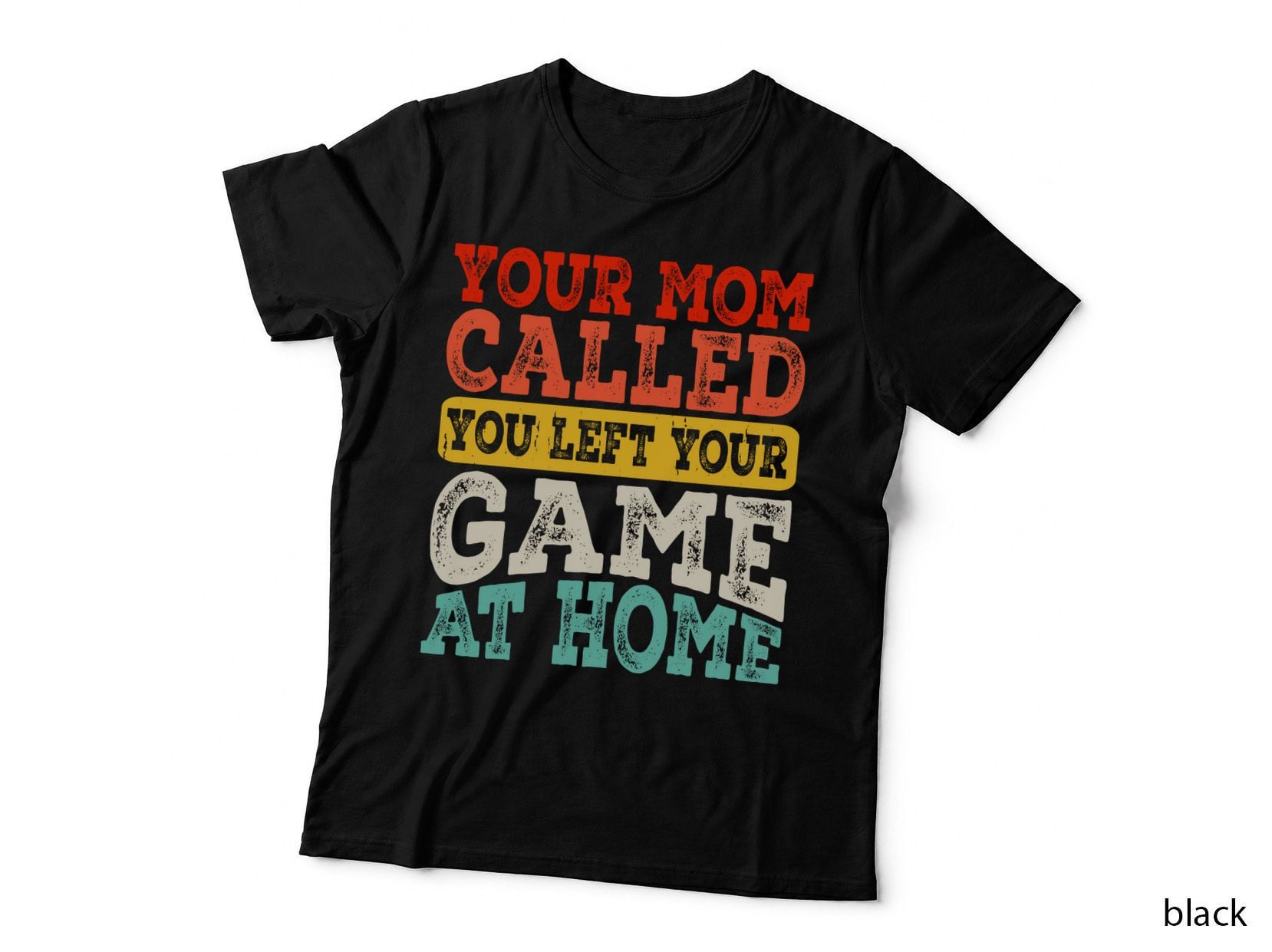 Your Mom Called You Left Your Game at Home Billiards T-Shirt