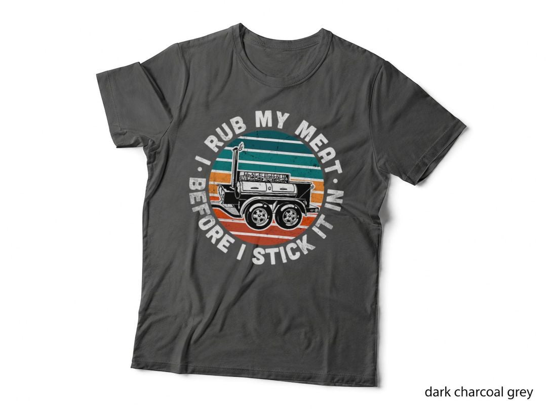 BBQ Dad Offset Smoker Pit Accessory I Rub My Meat Funny Text T-Shirt