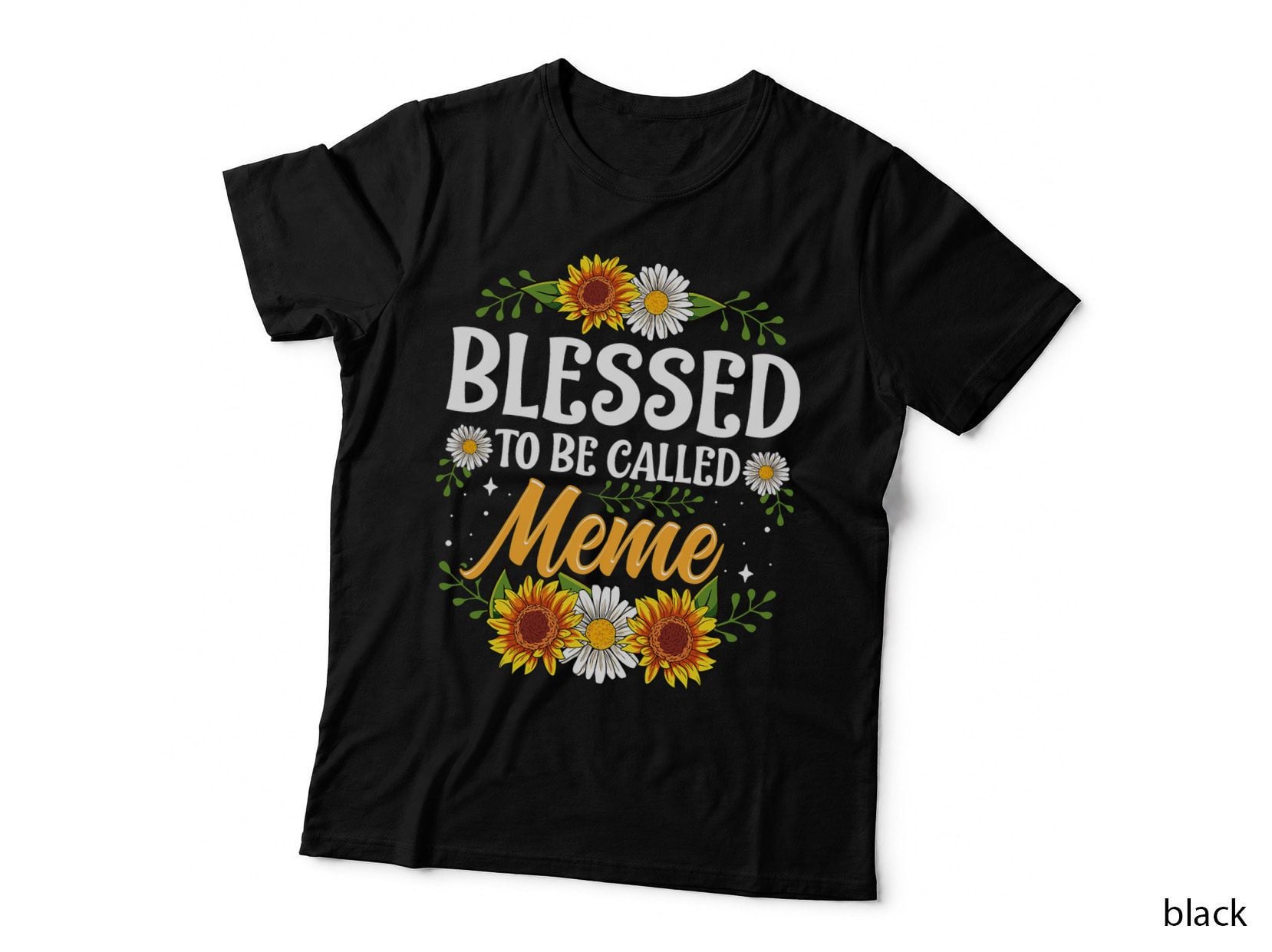 Blessed to Be Called Meme Shirt Mothers Day, Mom Gift T-Shirt