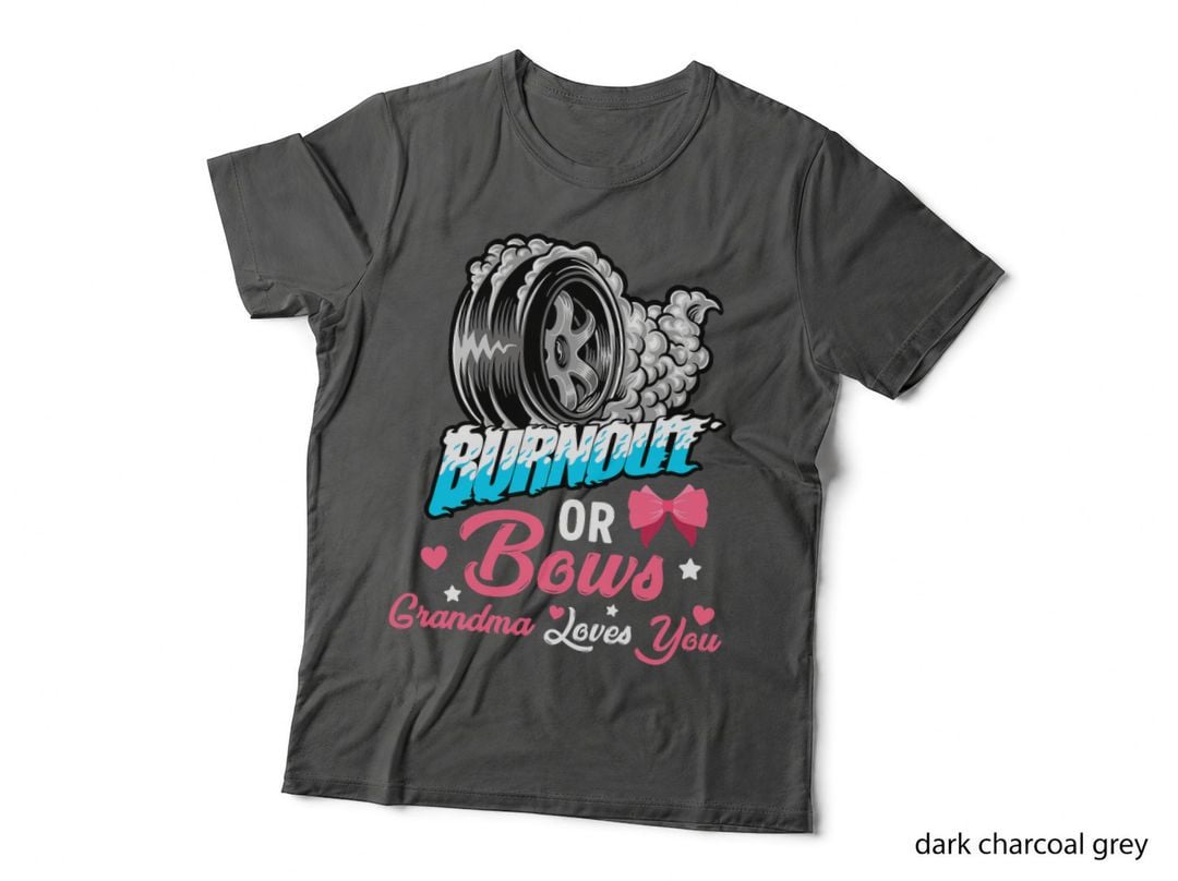 Burnout or Bows Gender Reveal Baby Announcement Grandma T-Shirt