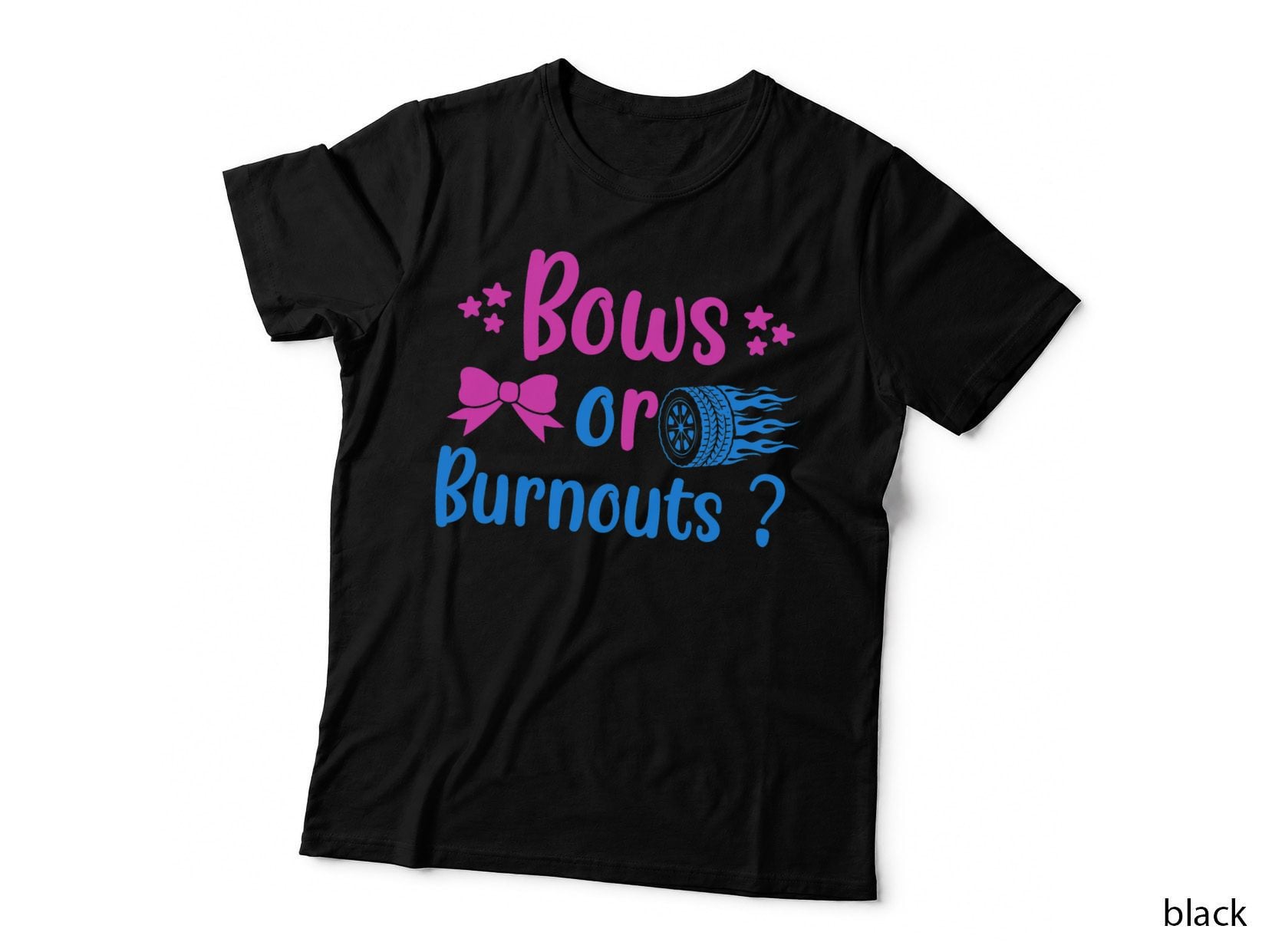 Burnouts or Bows Gender Reveal Party Idea for Mom or Dad T-Shirt