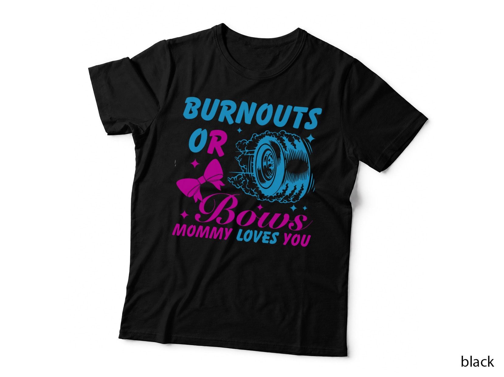 Burnouts or Bows Mommy Gender Reveal Party Women Mom T-Shirt
