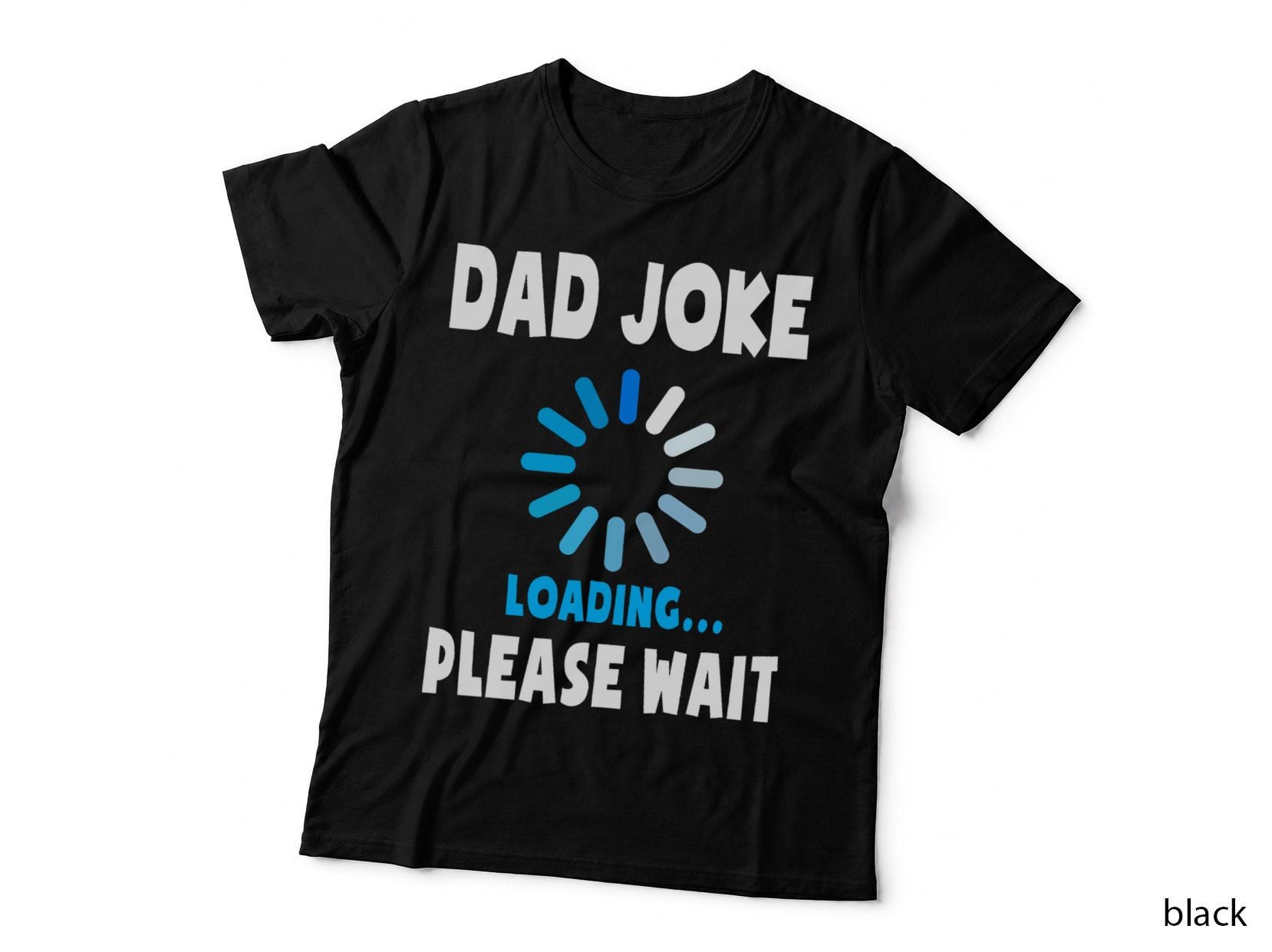 Dad Joke Loading Funny Fathers Day Shirts for Dad Jokes T-Shirt