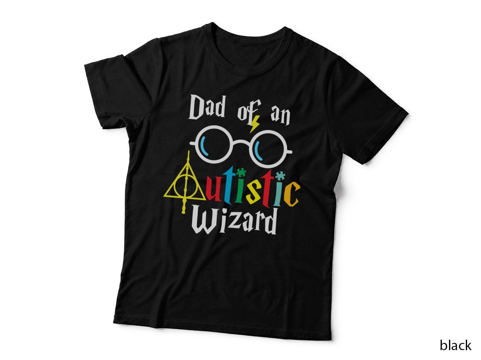 Dad of an Autistic Wizard Shirt, Positive Message, Advocate, Pride, Gift T-Shirt