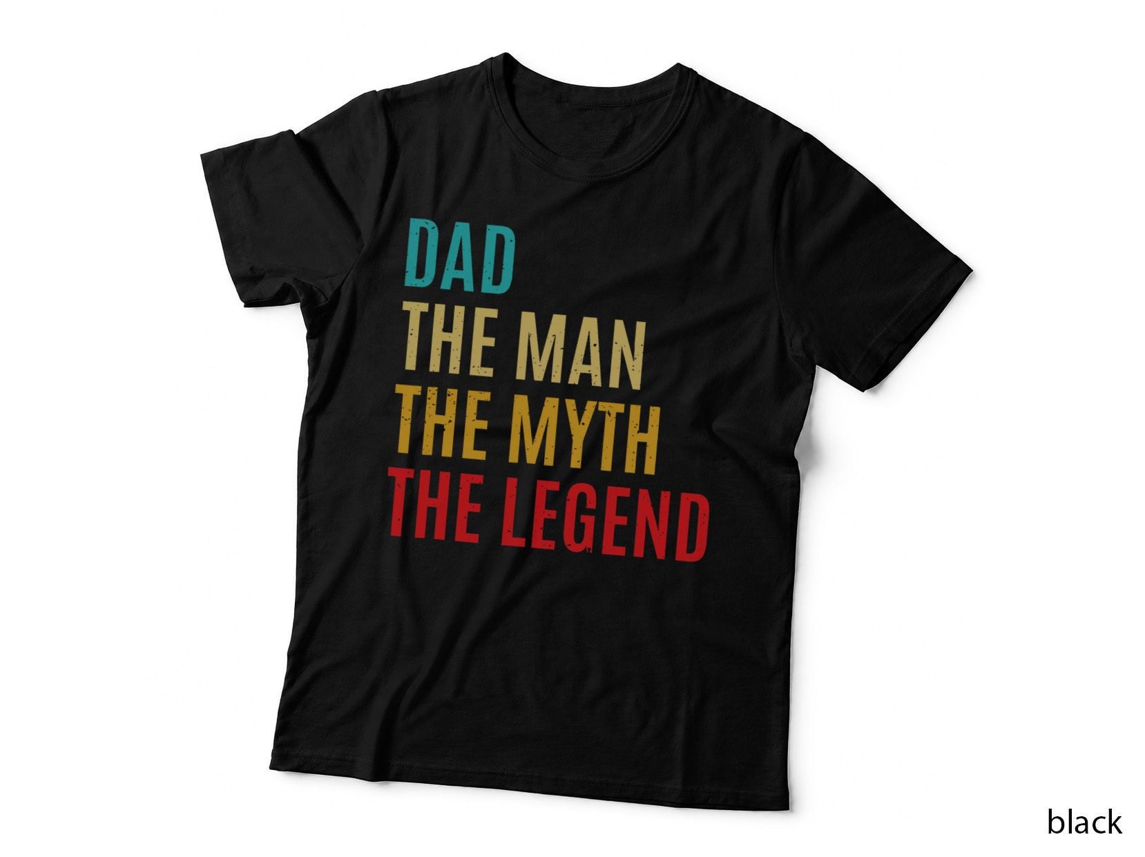 Dad the Man the Myth the Legend Fathers Day Gift for Husband T-Shirt
