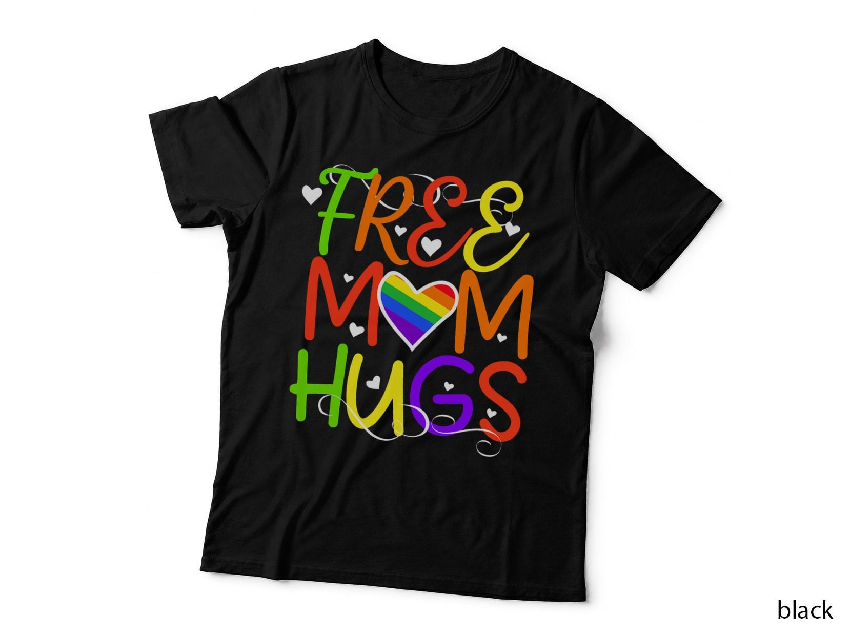 Free Mom Hugs Pride Rainbow Gay LGBT, Diversity, Inclusion, Equality T-Shirt