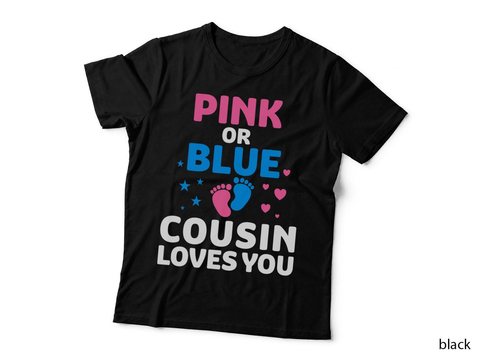 Gender Reveal T-Shirt Pink or Blue Cousin Loves You, Baby Announcement