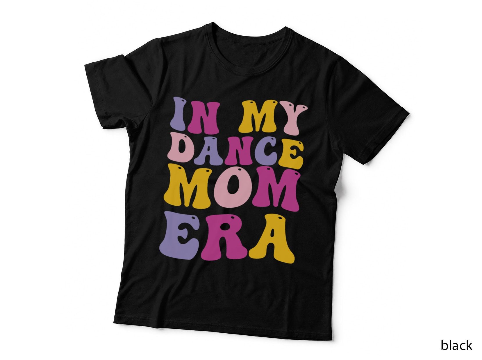 In My Dance Mom Era, Dance Team Gift, Dance Teacher, Dance Studio T-Shirt