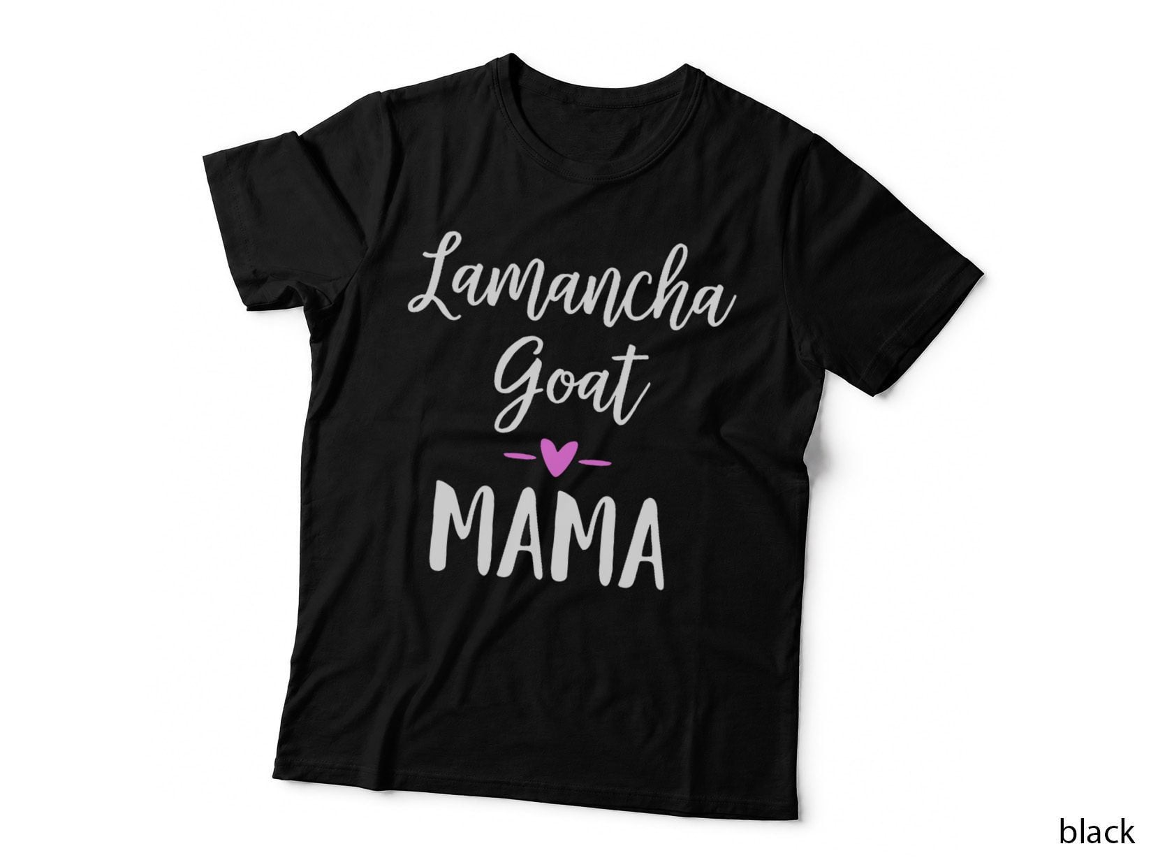 Lamancha Goat Mama Shirt - Lamancha Gift for Women T-Shirt