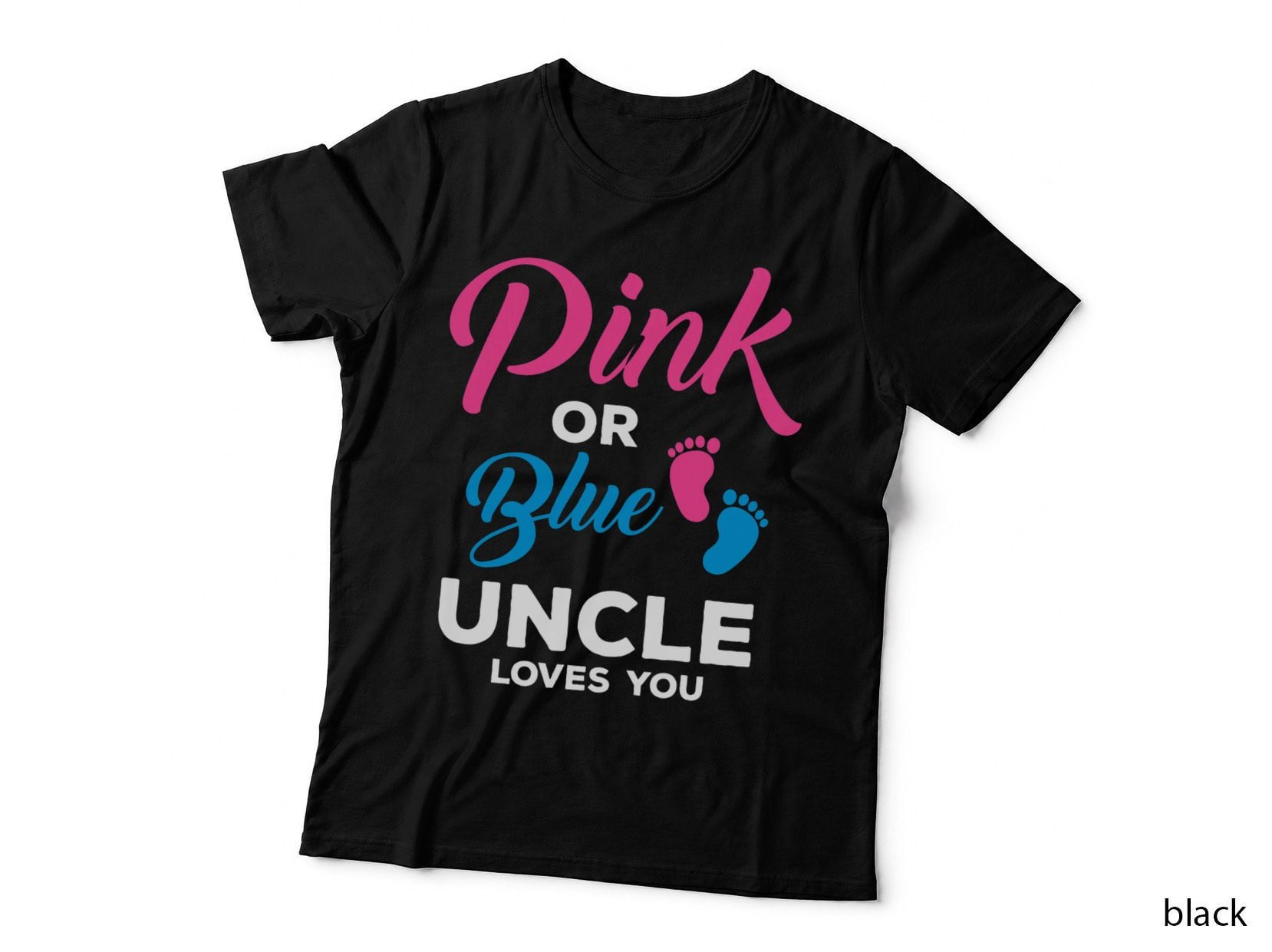 Pink or Blue Uncle Funny Quote Loves You Gender Reveal Day T-Shirt