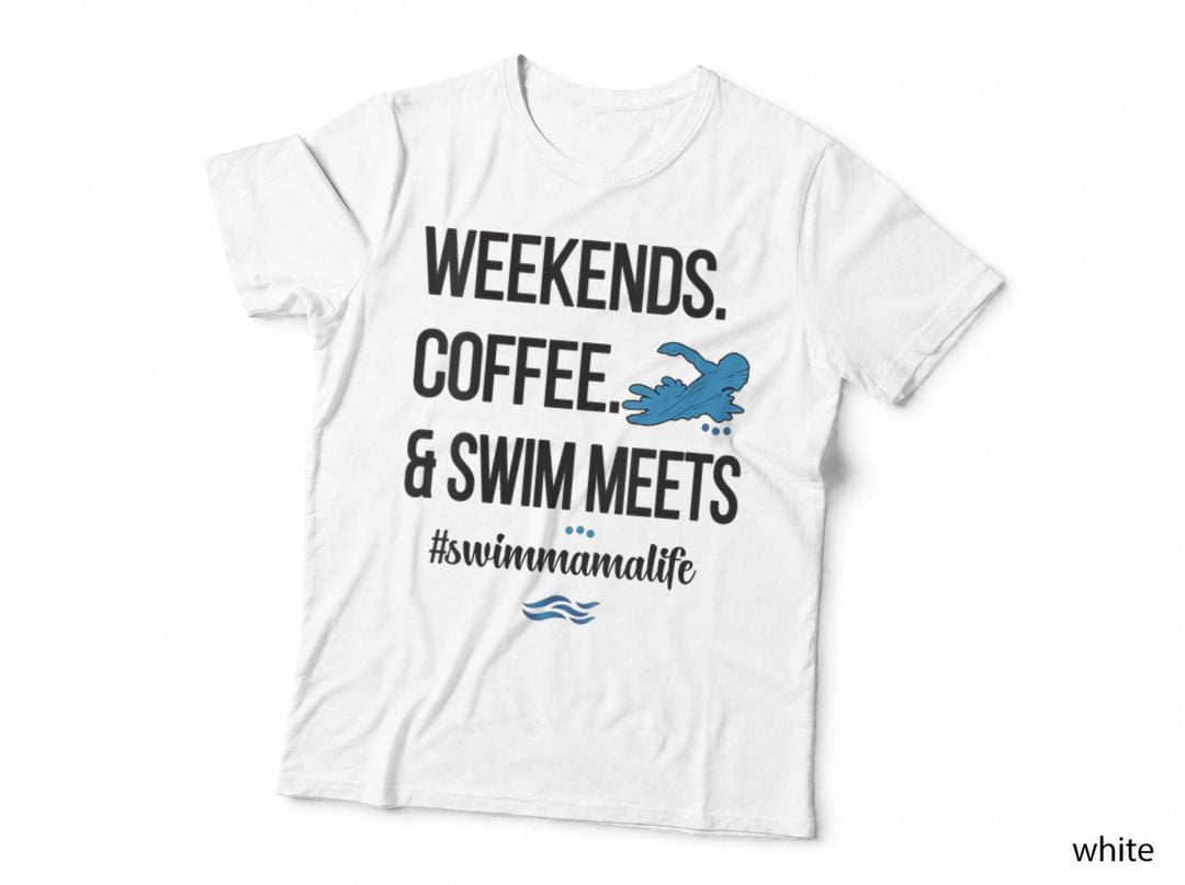 Coffee and Swim Meets Swim Mama Life Swimmer Mom T-Shirt