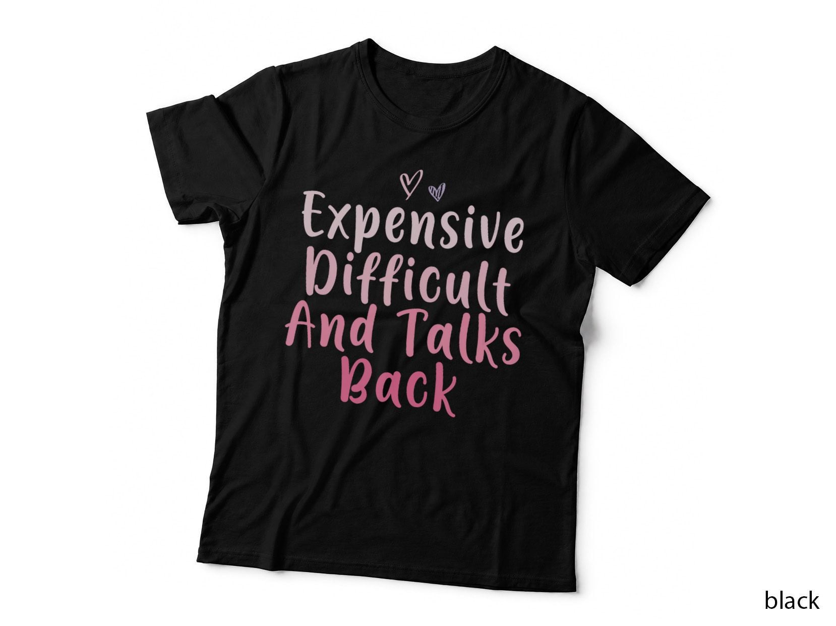 Expensive Difficult and Talks Back Mothers Day Mom Heart, Mother's Day T-Shirt