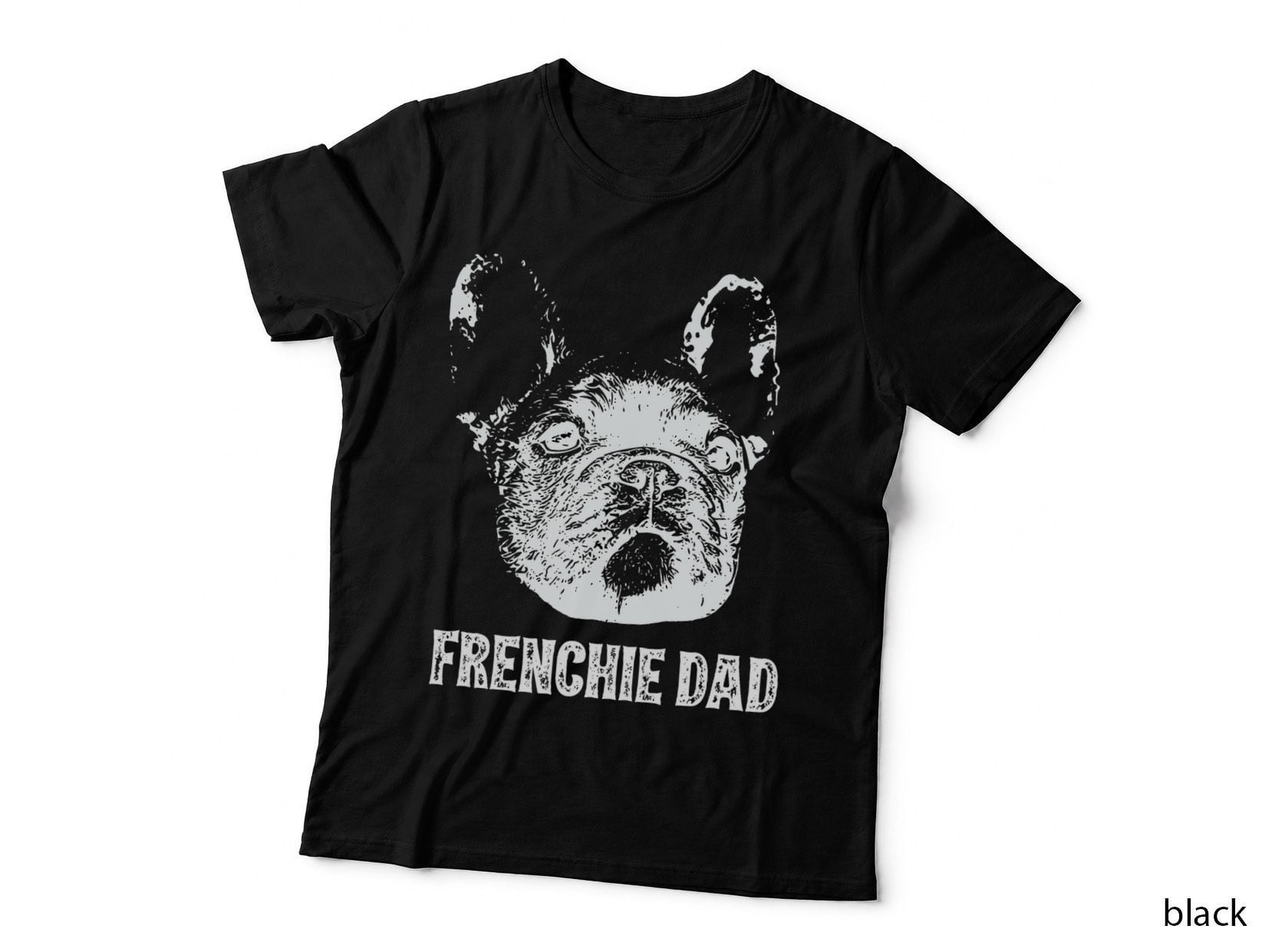 Frenchie Dad - French Bulldog Dad T-Shirt