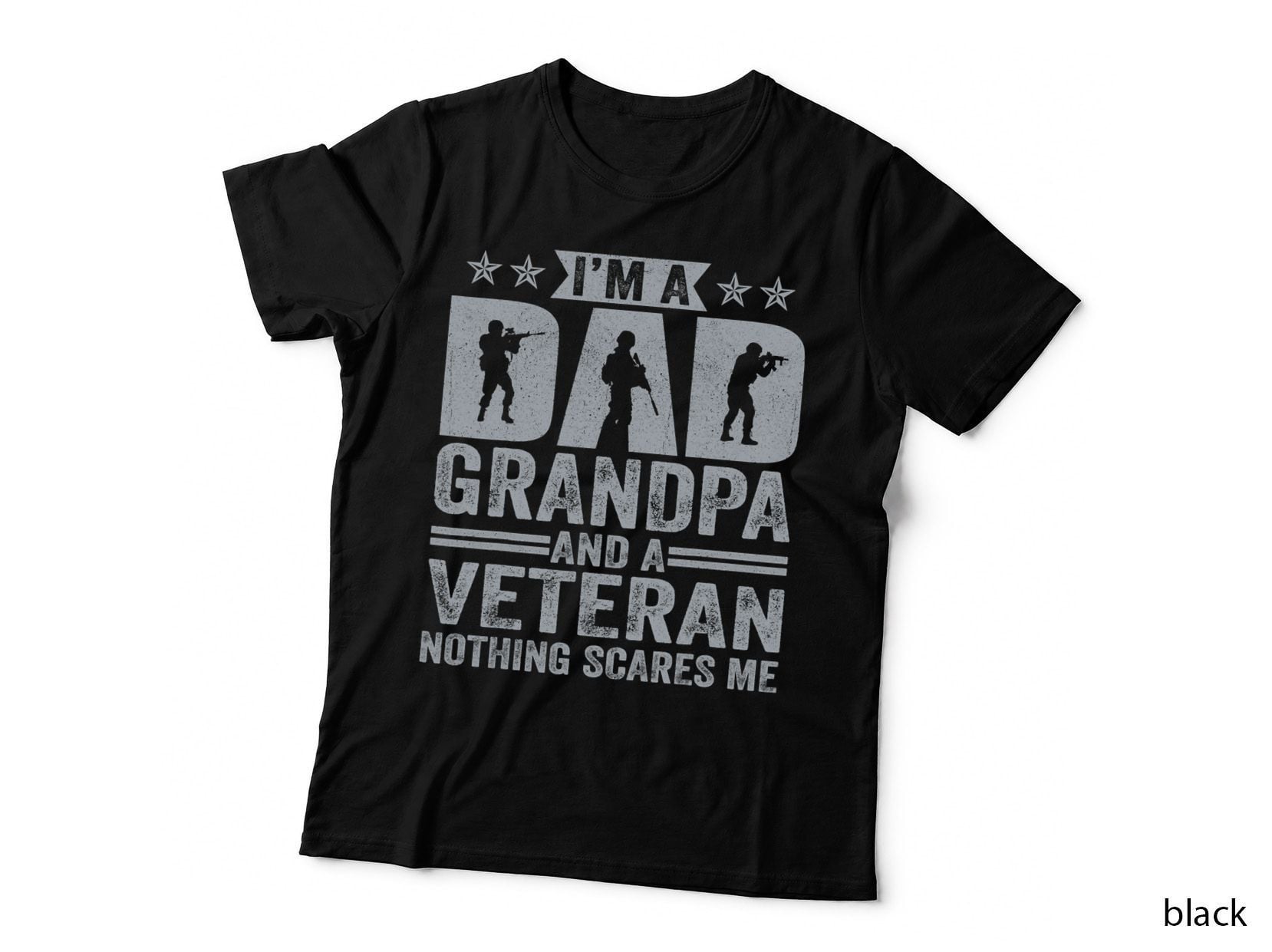 I'm a Dad Grandpa and a Veteran Nothing Scares Me Far Day T-Shirt