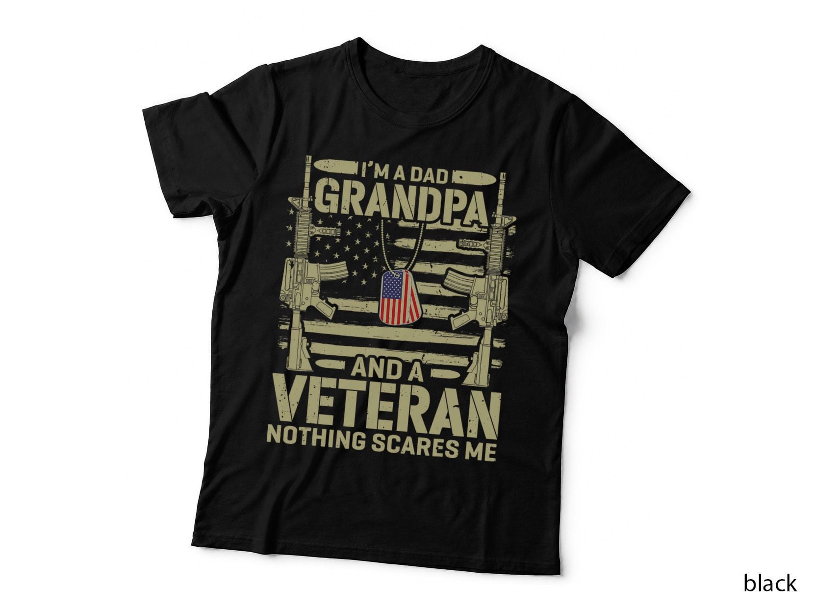 I'm a Dad Grandpa and a Veteran Nothing Scares Me Veterans T-Shirt