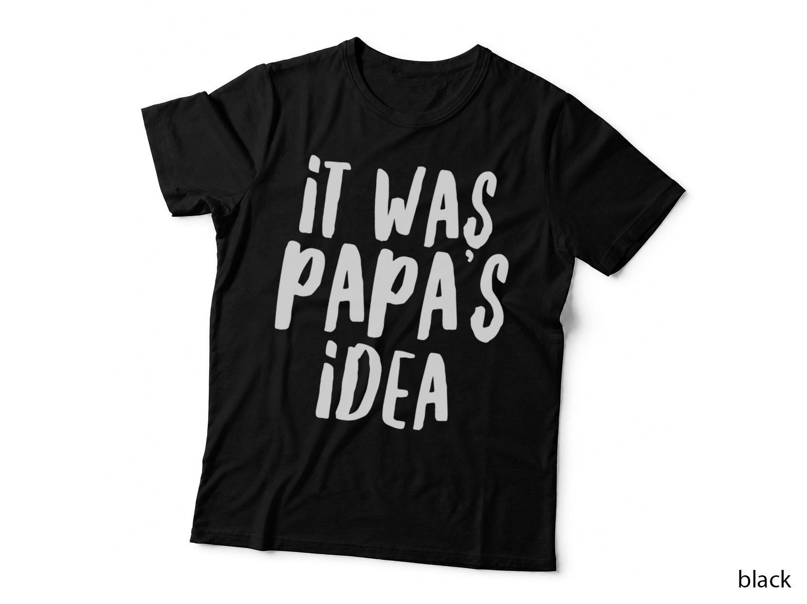 It Was Papa's Idea T-Shirt Youth Boys Girls Kids T-Shirt