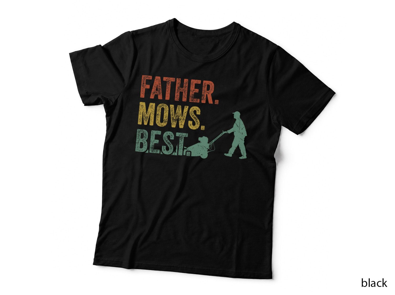 Mens Lawn Mowing Father Day Mows Best Mower Gift Gardening Dad T-Shirt