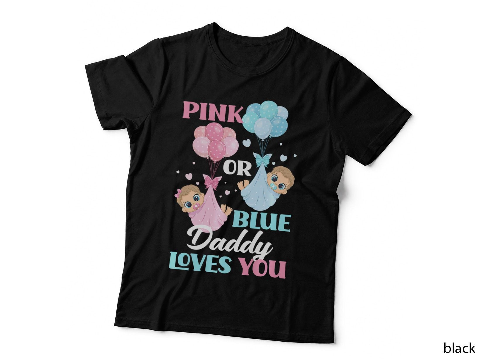 Mens Pink or Blue Daddy Loves You Gender Reveal Party, Birthday T-Shirt