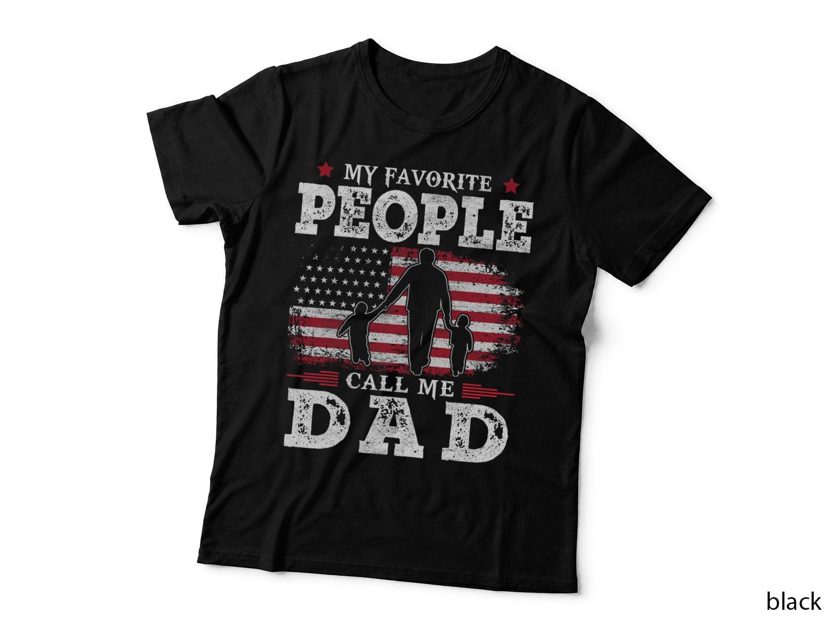 My Favorite People Call Me Dad US Flag Gifts Dad Fathers Day T-Shirt
