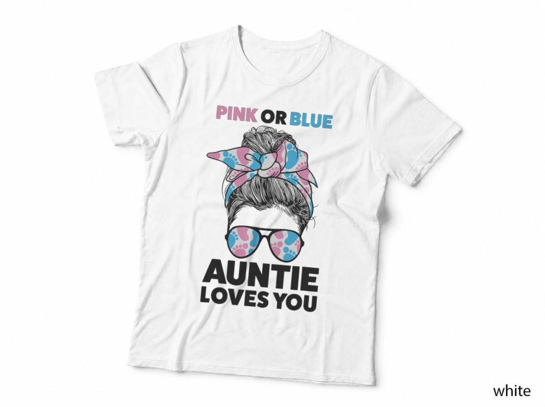 Pink or Blue Auntie Loves You Gender Reveal Messy Bun T-Shirt