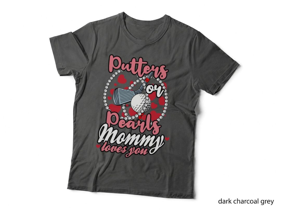 Putters or Pearls Mommy Loves You Baby Gender Reveal Mom T-Shirt