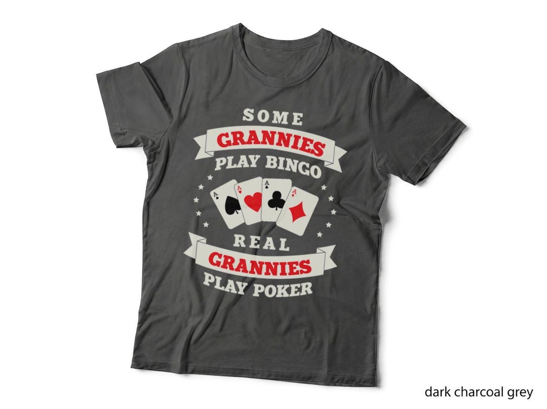 Real Grannies Play Poker Gambler Granny Gambling Grandma T-Shirt