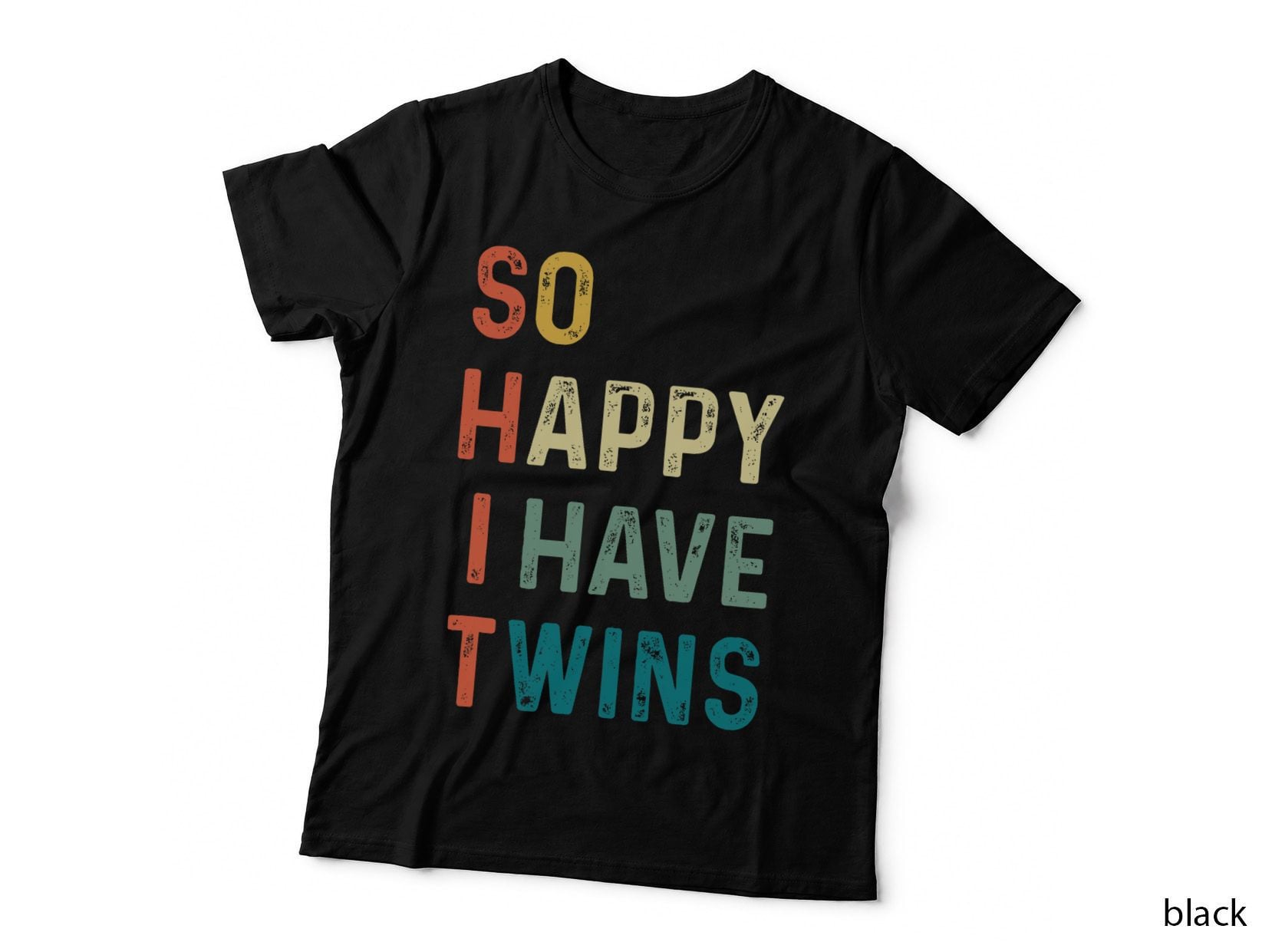 So Happy I Have Twins Funny Mom Dad Parent Saying Slogan T-Shirt