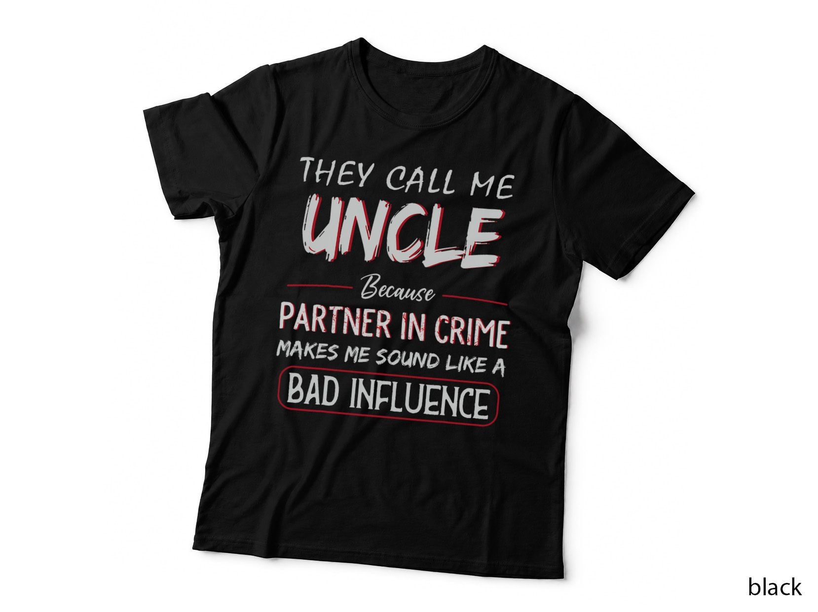 They Call Me Uncle Because Partner in Crime Fathers Day T-Shirt