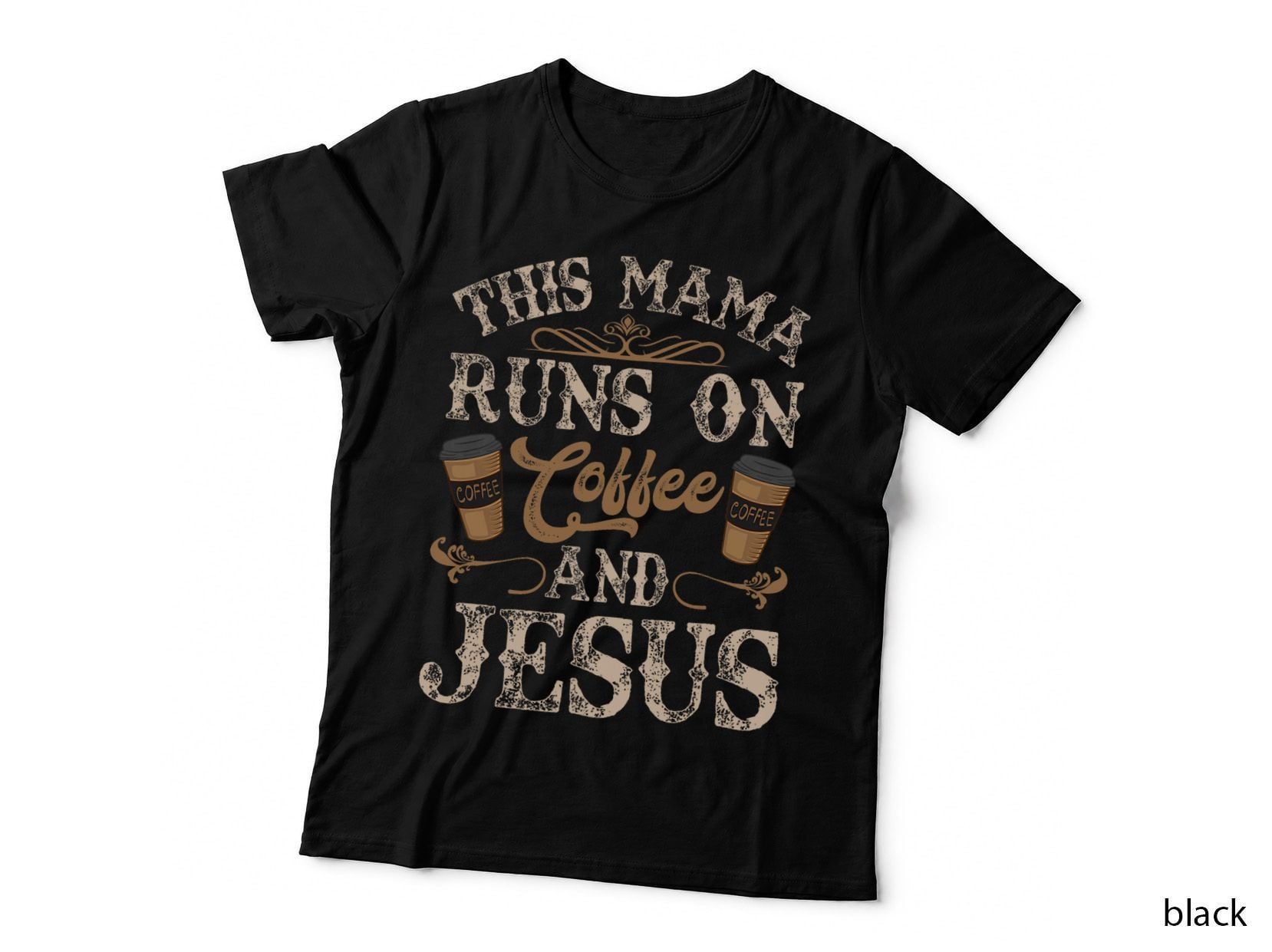 This Mama Runs on Coffee and Jesus Coffee Lover Christian T-Shirt