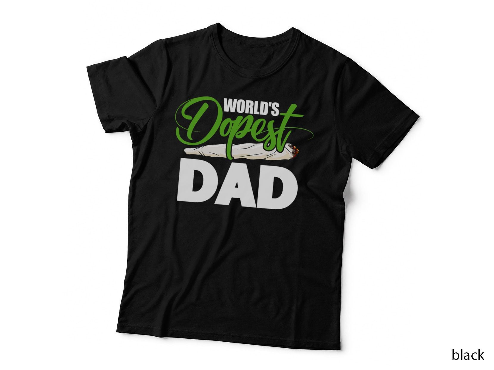 World's Dopest Dad Cannabis Marijuana Weed Funny Fathers Day T-Shirt