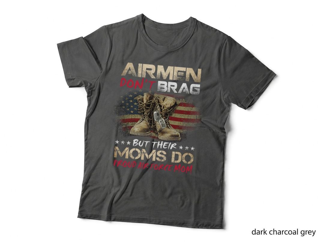 Airmen Don't Brag but Their Moms Do Proud Air Force Mom T-Shirt