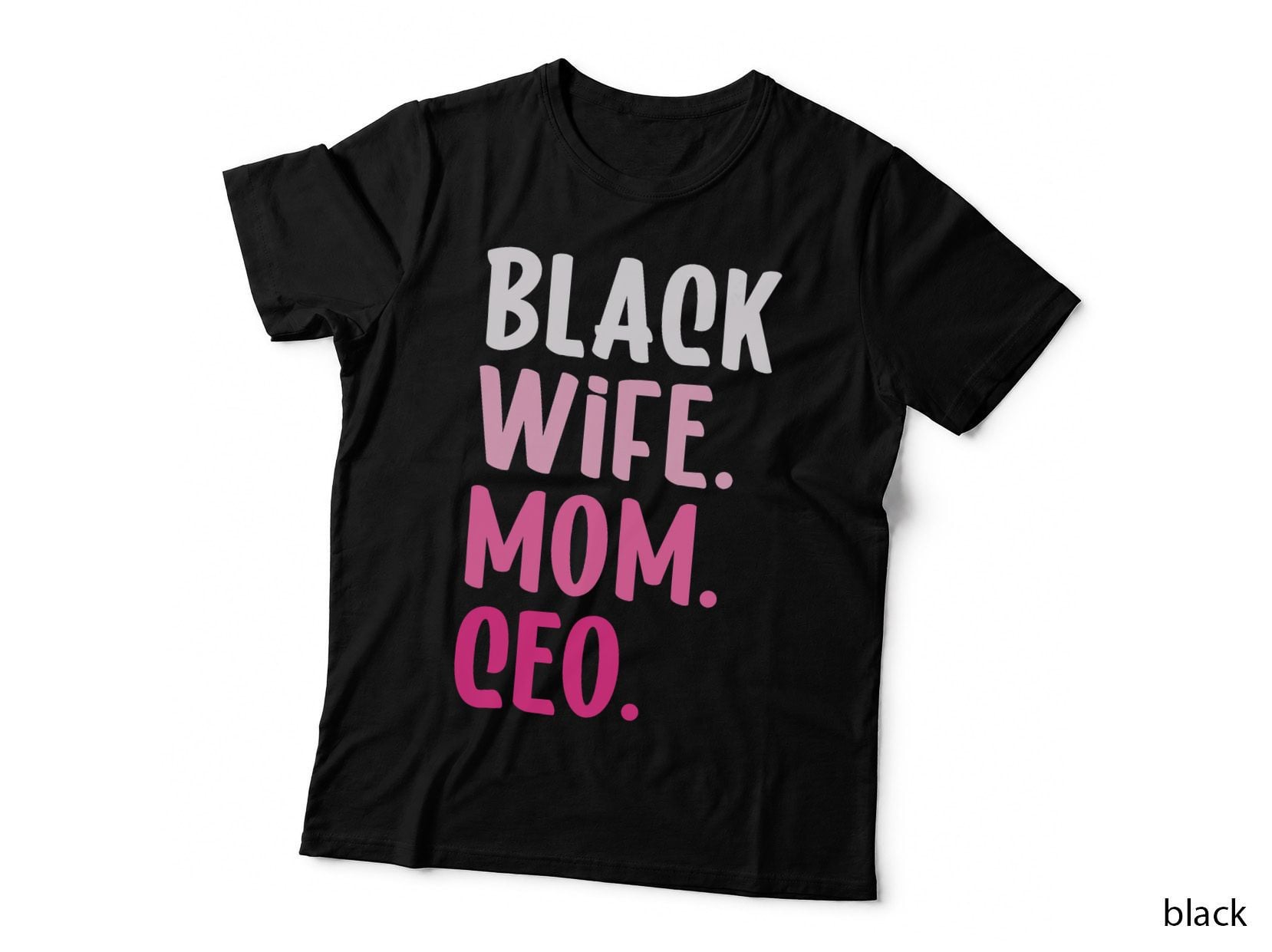 Black Wife Mom CEO African American Business Owner T-Shirt