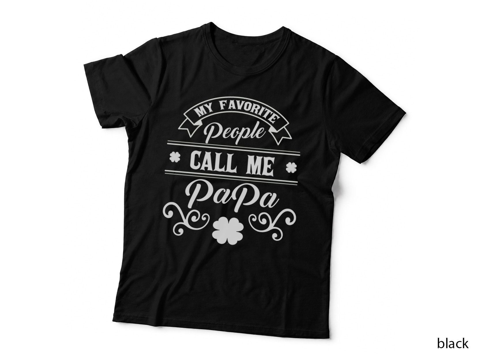 Call Me Papa T-Shirt, Father's Day Gift, Dad Apparel