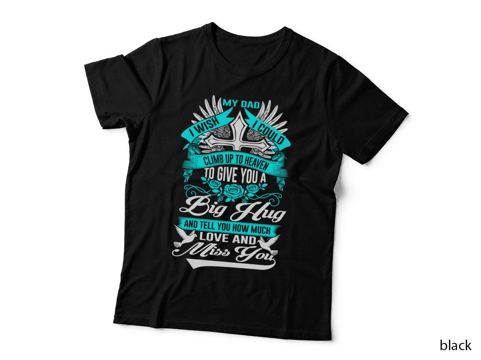 Dad Missed in Heaven T-Shirt, Memorial Apparel, Sentimental Gift