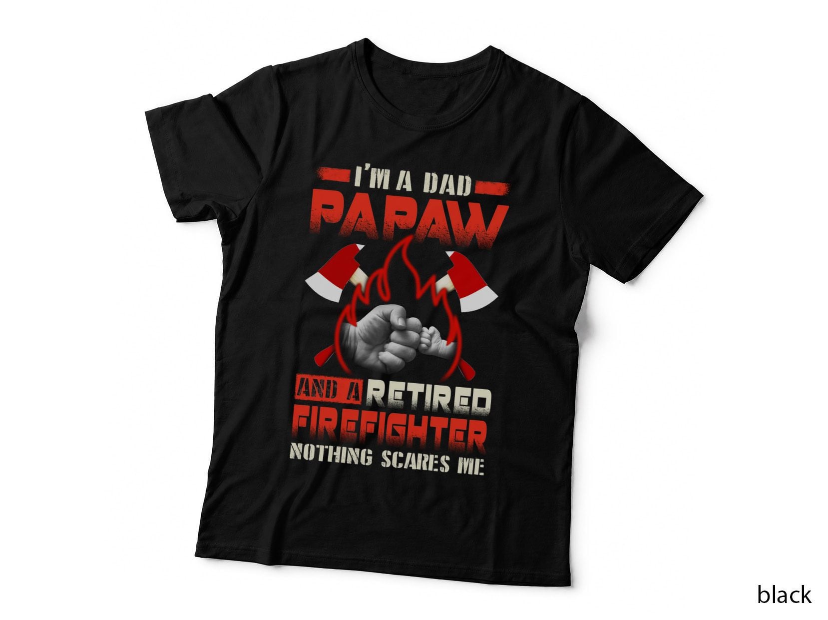 Dad Papaw Retired Firefighter T-Shirt, Patriotic Apparel, Dad Pride Gift
