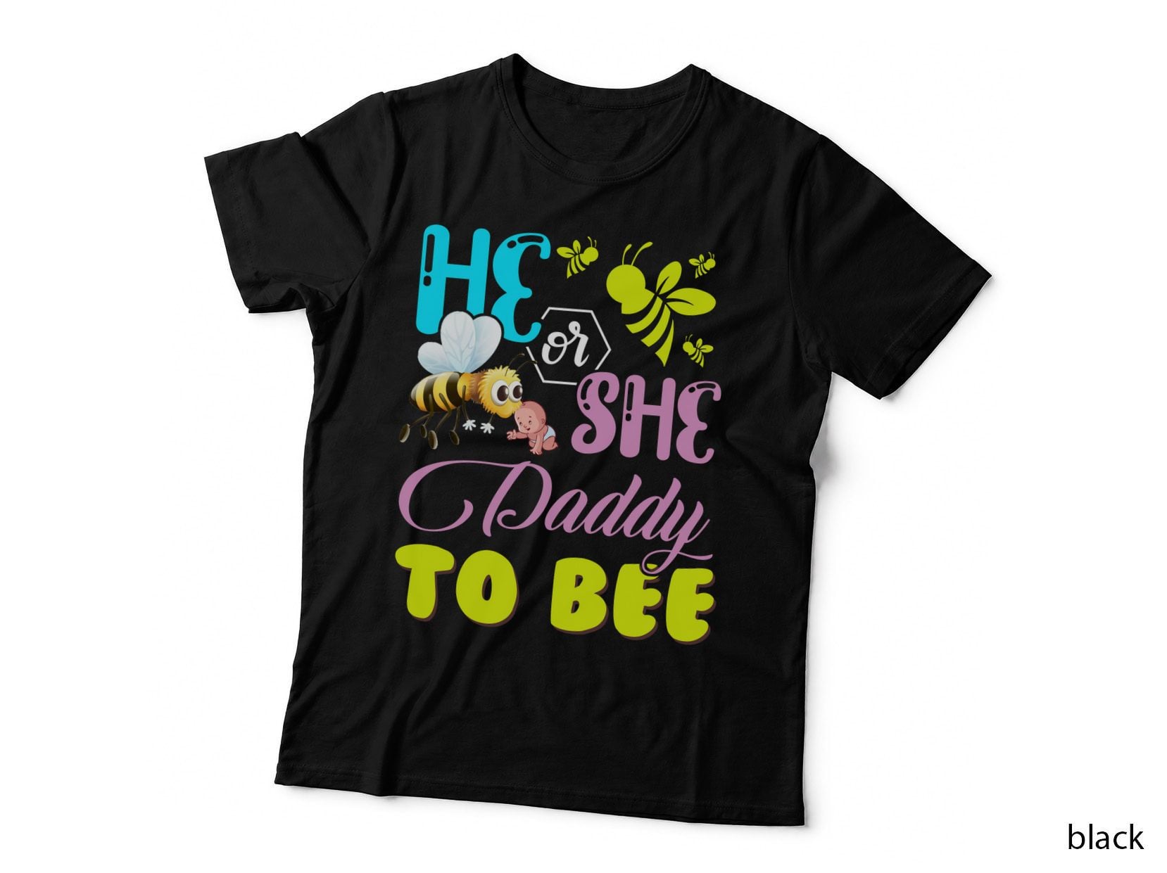 He or She Daddy to Bee T-Shirt, Gender Reveal, Baby Shower Gift