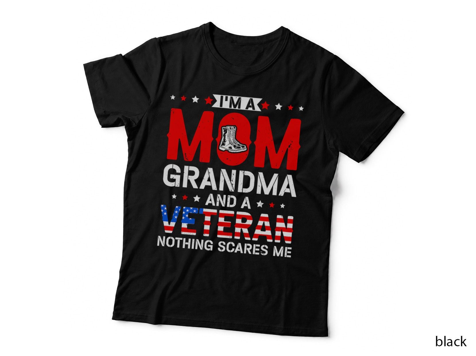 I'm a Mom Grandma and a Veteran Female Veteran Grandmother T-Shirt