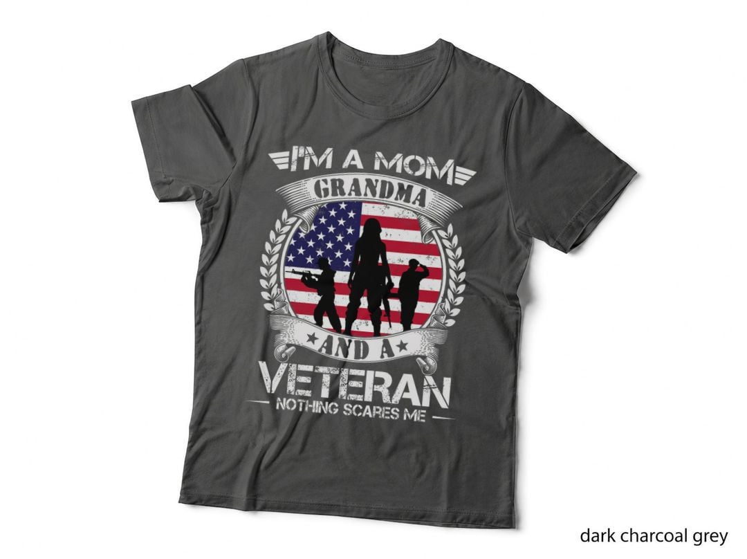 I'm a Mom Grandma and a Veteran Nothing Scares Me Military T-Shirt